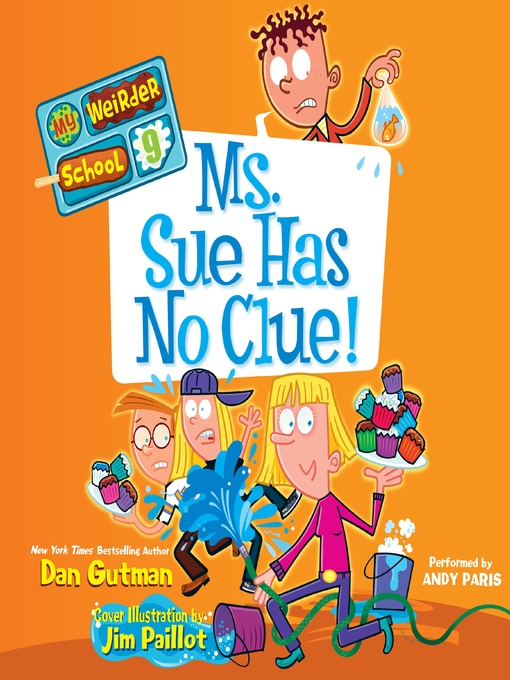 Dan Gutman创作的Ms. Sue Has No Clue!作品的详细信息 - 可供借阅
